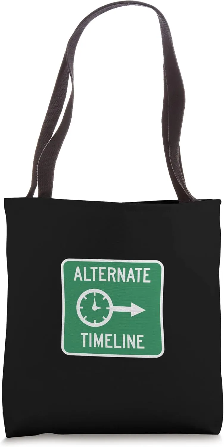 Alternate Route Timeline Green Road Sign Science Fiction Fun Tote Bag
