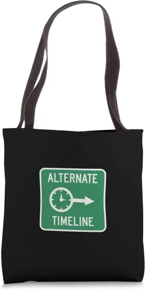 Alternate Route Timeline Green Road Sign Science Fiction Fun Tote Bag