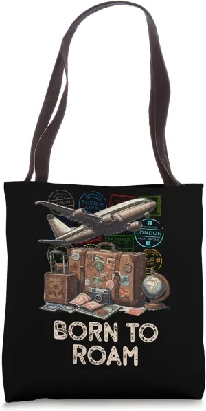 Born To Roam Adventurous Traveler Tote Bag