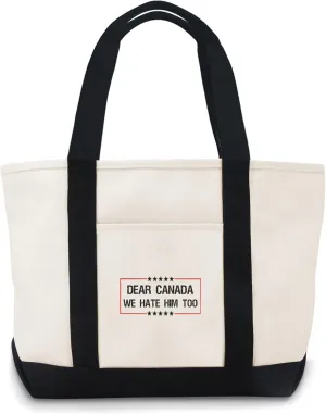Dear Canada We Hate Him Too Political Canvas Tote Bag For Family