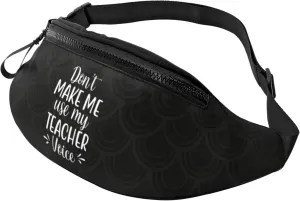 Don't Make Me Use My Teacher Voice Crossbody waist bag, fashionable waist bag for teenagers, suitable for traveling, running, hiking