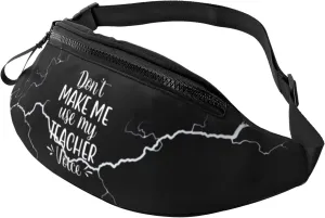Don't Make Me Use My Teacher Voice Crossbody waist bag, fashionable waist bag for teenagers, suitable for traveling, running, hiking
