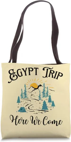 Egypt Trip Here We Come Egypt Tote Bag