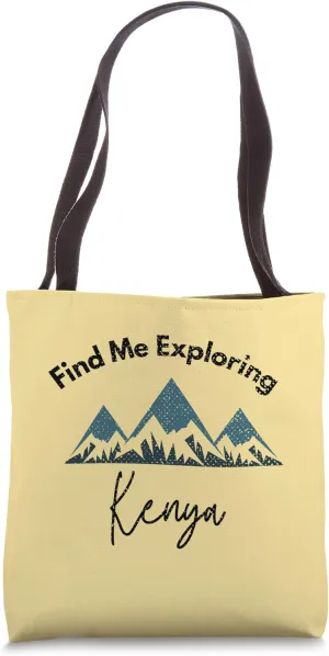 Find Me Exploring Kenya Travel Vacation Kenya Tote Bag