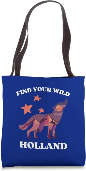 Find Your Wild Holland Travel Vacation Holland Tote Bag