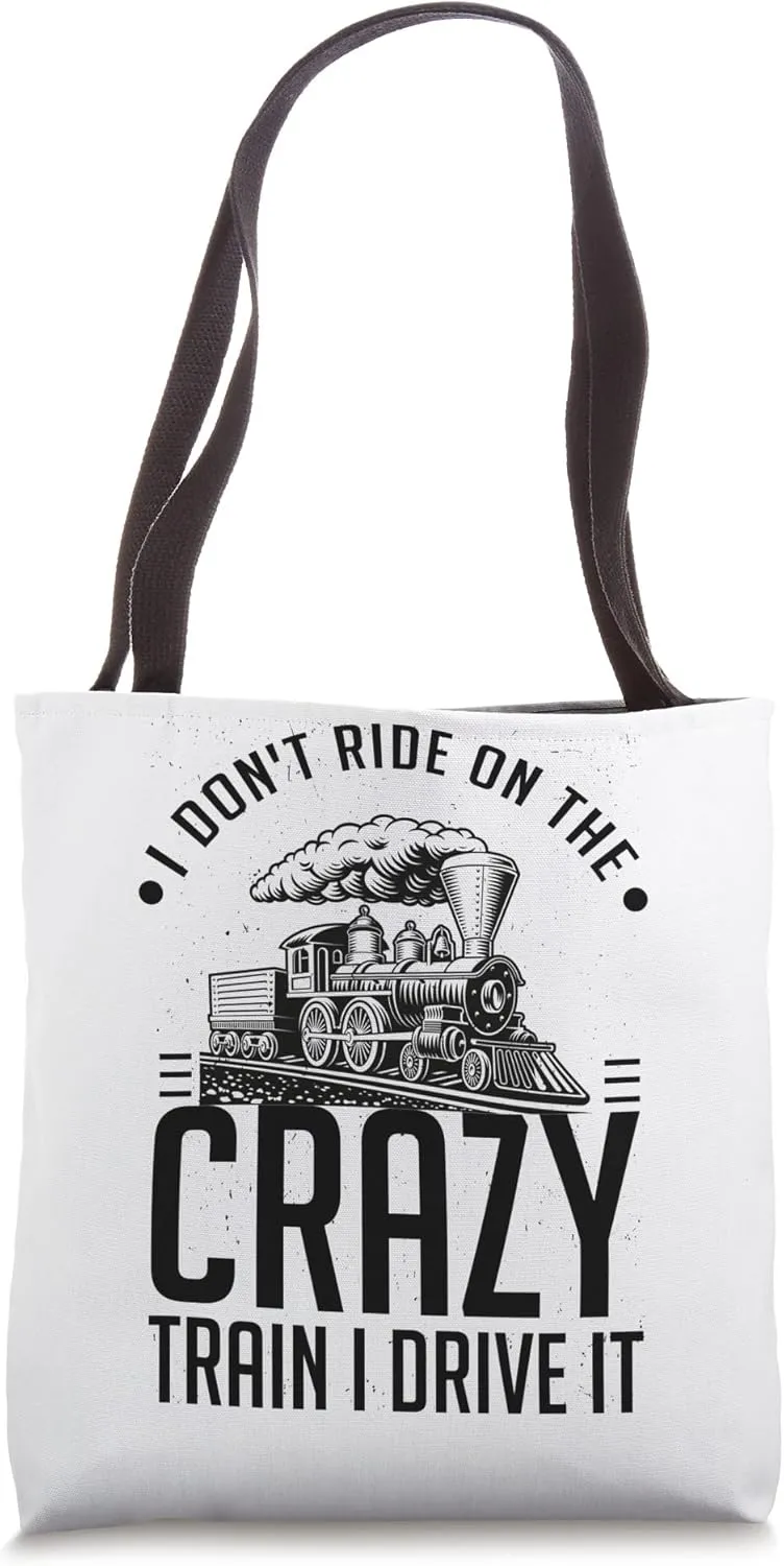 Funny I Don't Travel Crazy Trains Engine Transport Women Men Tote Bag