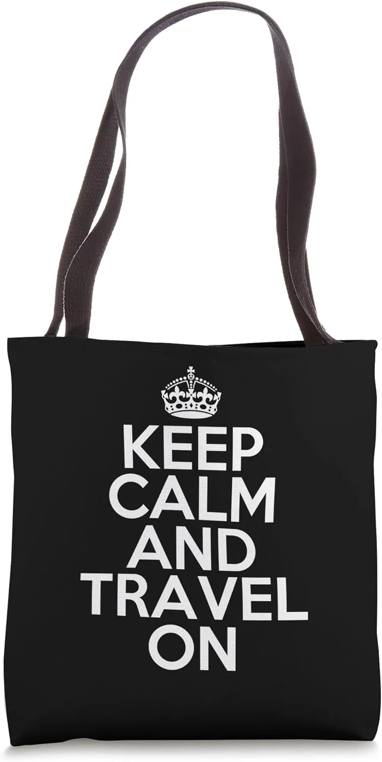 Funny Keep Calm and Travel On Vacation Adventure Travel Tote Bag