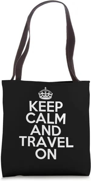 Funny Keep Calm and Travel On Vacation Adventure Travel Tote Bag
