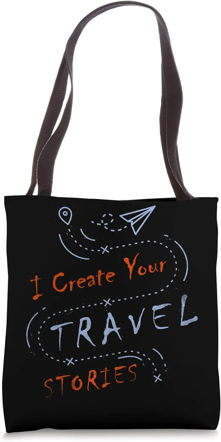 I Create Your Travel Stories Travel Agent Tote Bag