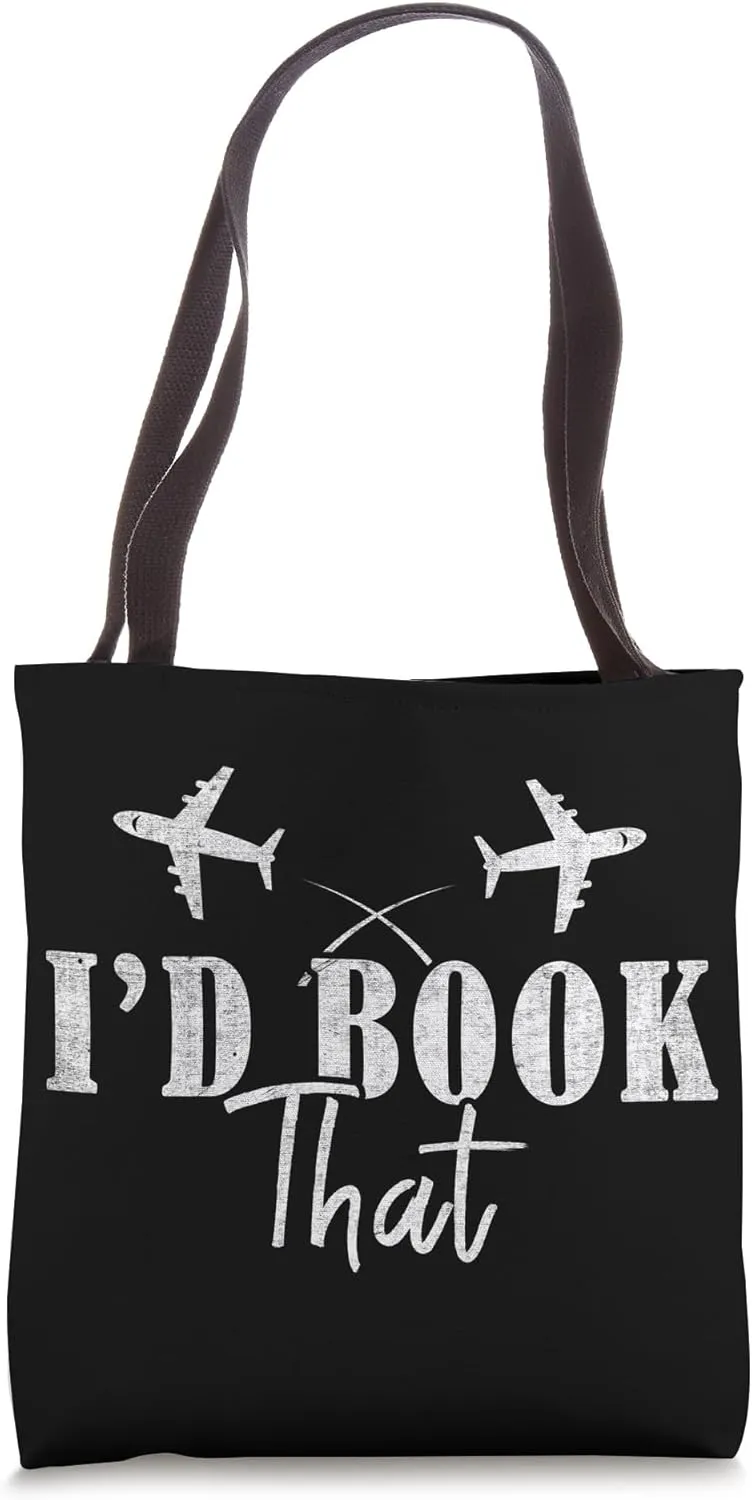I'd book That Travel Agent Tote Bag