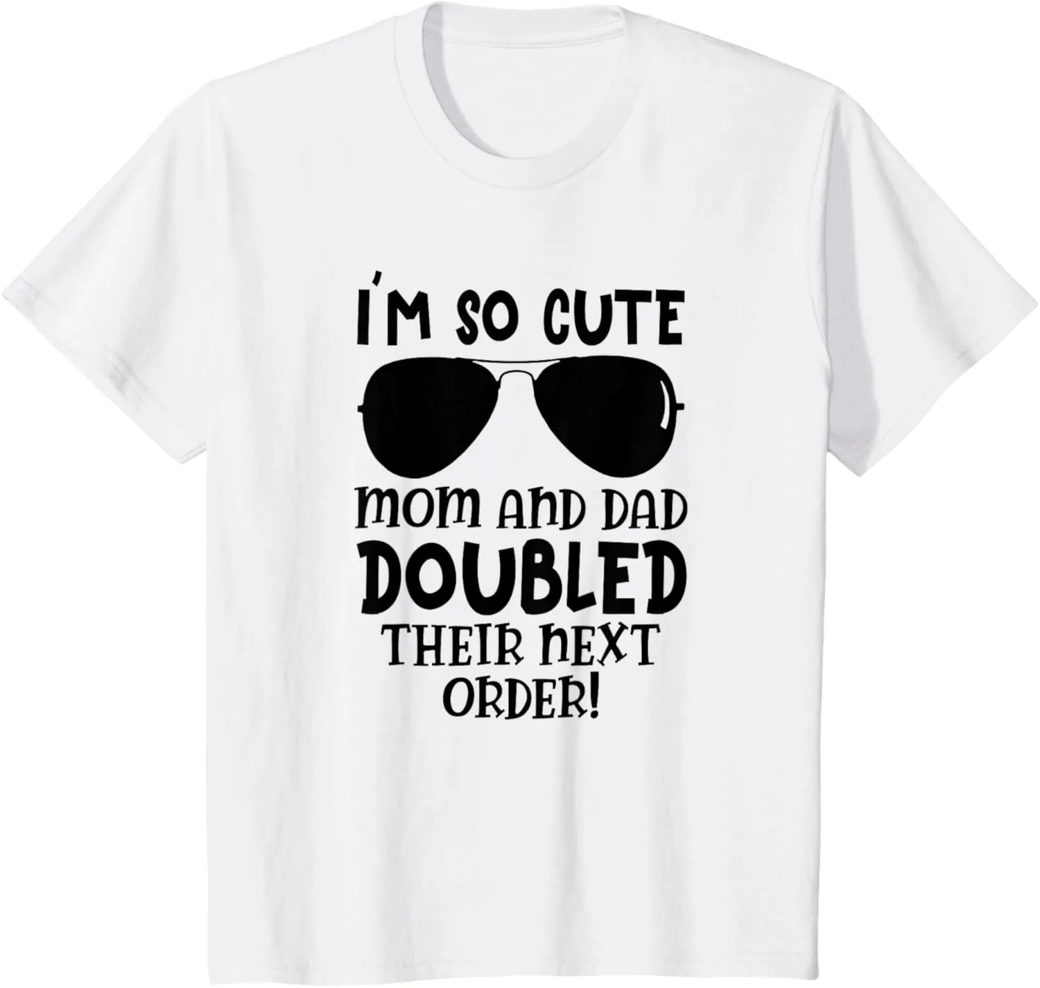 I'm So Cute Mom And & Doubled Their Next Order Twins Baby T-Shirt