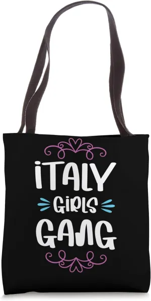 Italy Girls Gang Crew | Funny Travel Quote Tote Bag