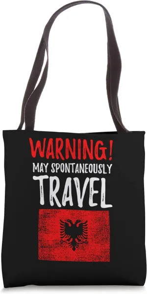 May Spontaneously Travel Albania Albanian Flag Tote Bag