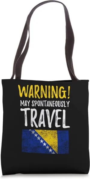 May Spontaneously Travel Bosnia Herzegovina Bosnian Flag Tote Bag