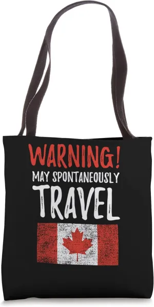 May Spontaneously Travel Canada Canadian Flag Tote Bag