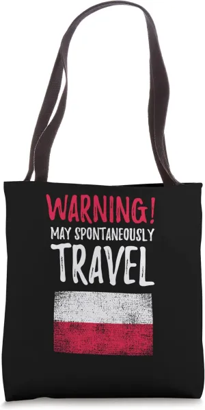 May Spontaneously Travel Poland Polish Flag Tote Bag