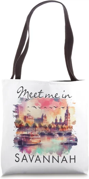 Savannah Georgia Travel Savannah Trip Meet Me In Savannah Tote Bag