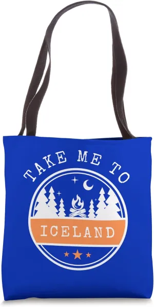 Take Me To Iceland Vacation travel Iceland Tote Bag