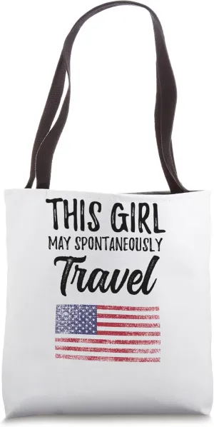 This Girl May Spontaneously Travel America Tote Bag