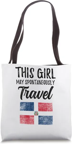 This Girl May Spontaneously Travel Dominican Republic Tote Bag