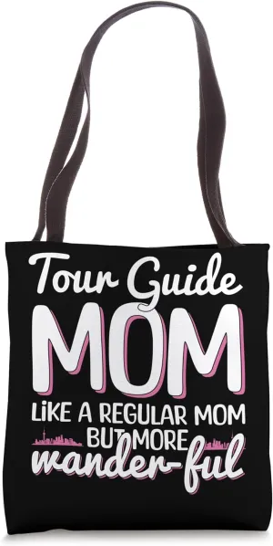Tour Guide Mom Design For A Tourist Travel Guide Mother Tote Bag