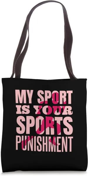 Track and Field Track My Sport Is Your Sports Punishment Tote Bag