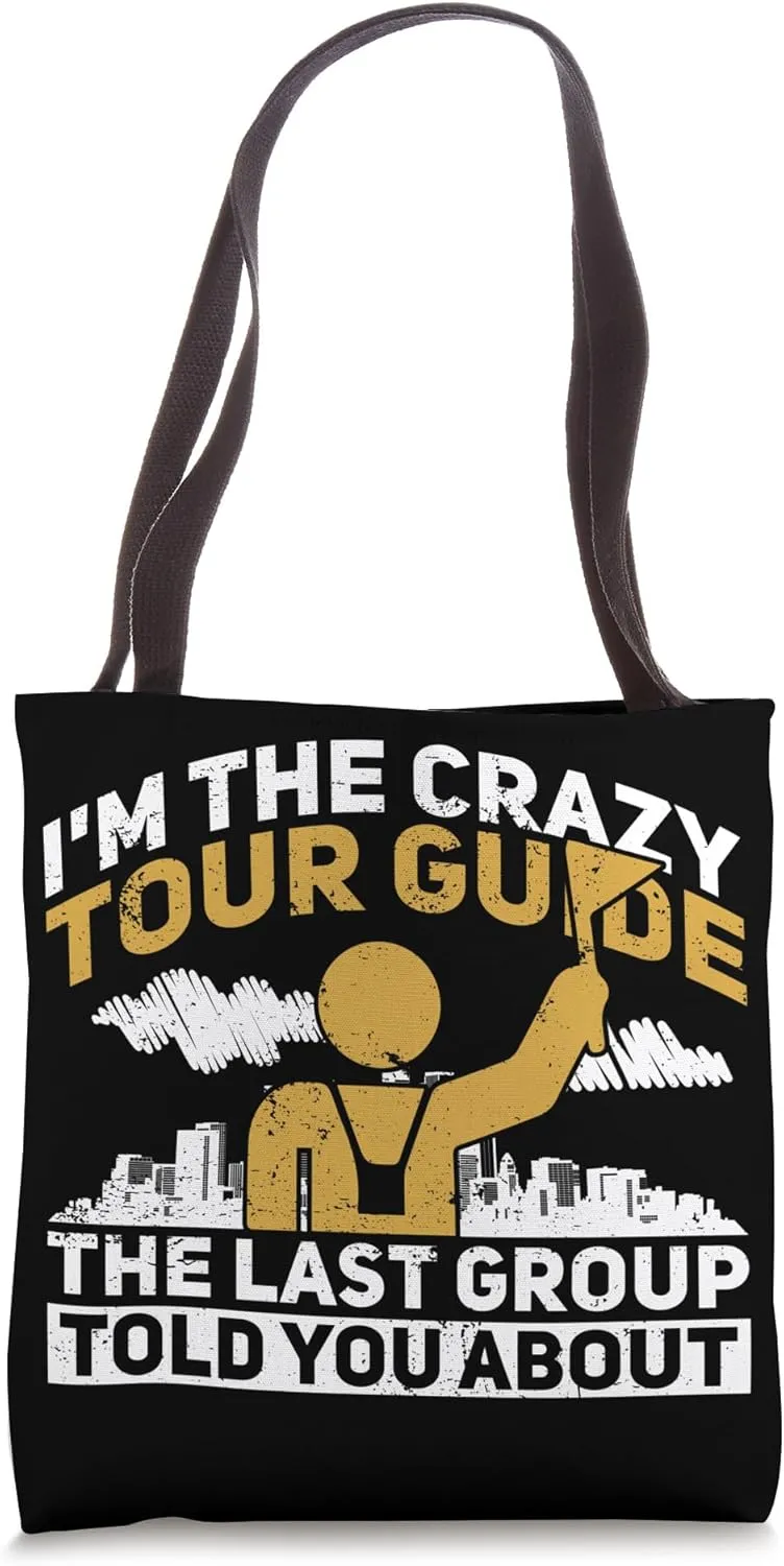 Travel Advisor Design For A Crazy Tour Guide Tote Bag