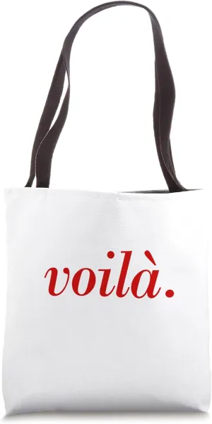 Voila French saying France travel Paris lover Parisian Tote Bag