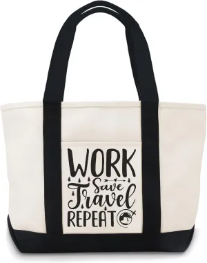 Work Save Travel Repeat Funny Canvas Bag For Women Suitable For Advertising,Promotion, Gift, Activity